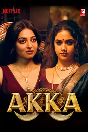 Akka 2026 Season 1 Audio WEB-DL | Dubbed Hindi Movie [EP-01 Added]