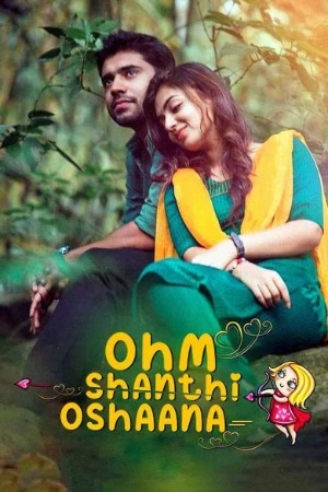 Ohm Shanthi Oshaana 2014 Dual Audio WEB-DL | Dubbed Hindi Movie - 48p - 1080p
